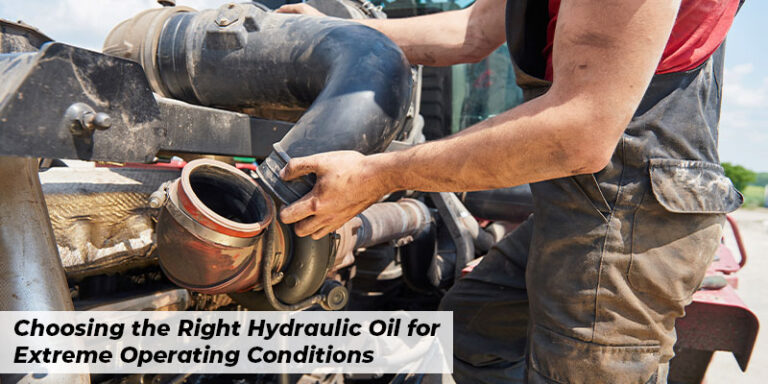 Choosing the Right Hydraulic Oil for Extreme Operating Conditions